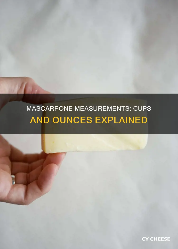 does 8 oz of mascarpone cheese equal 1 cup