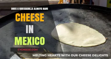 Does a Quesadilla Always Include Cheese in Mexico? Unraveling the Myth