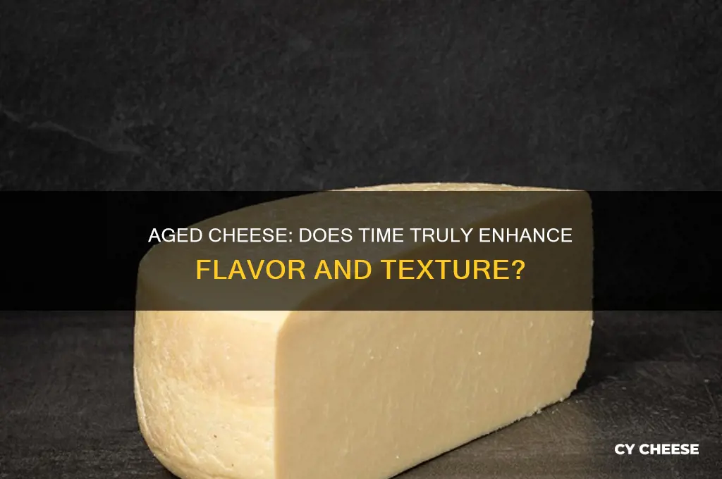 does aged cheese taste better