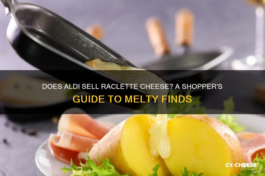 does aldi sell raclette cheese