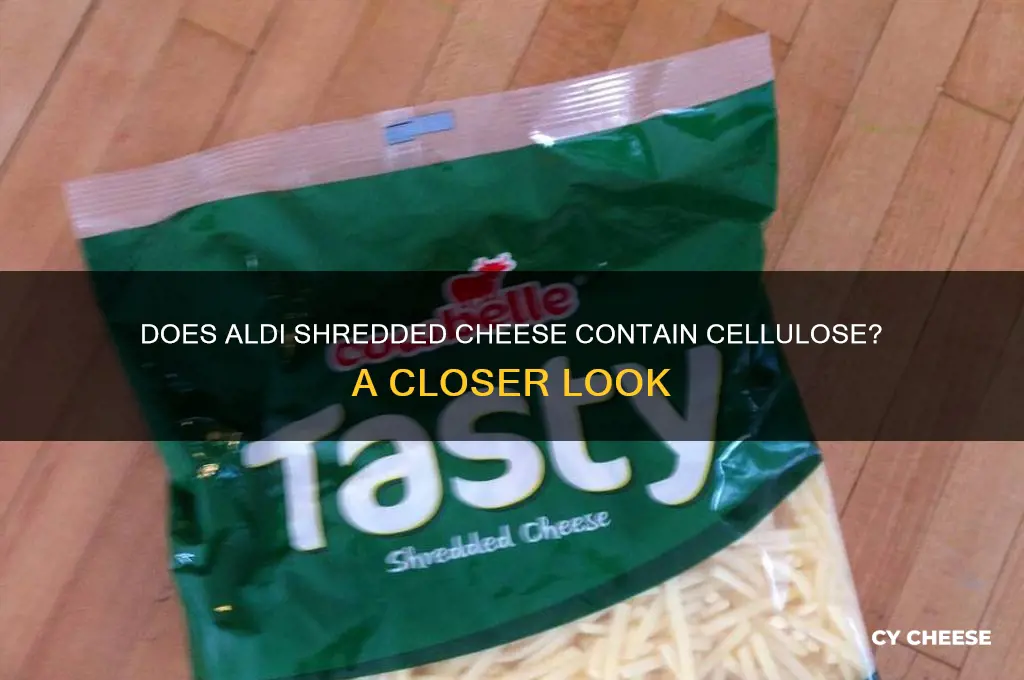 does aldi shredded cheese have cellulose in it