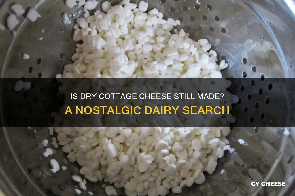 does anyone make dry cottage cheese anymore