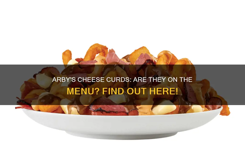 does arbys have cheese curds