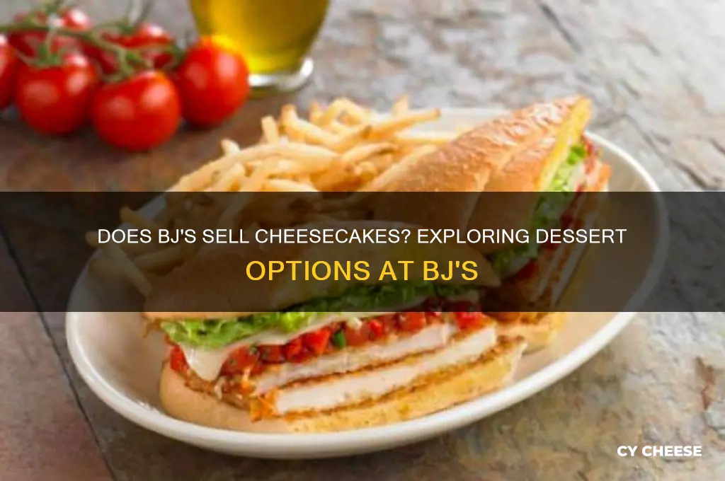 does bj sell cheese cakes