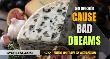 Blue Cheese Nightmares: Fact or Fiction?