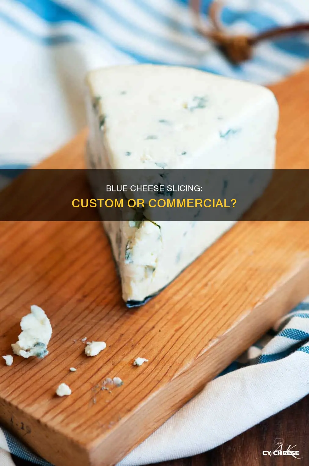 does blue cheese come in slices