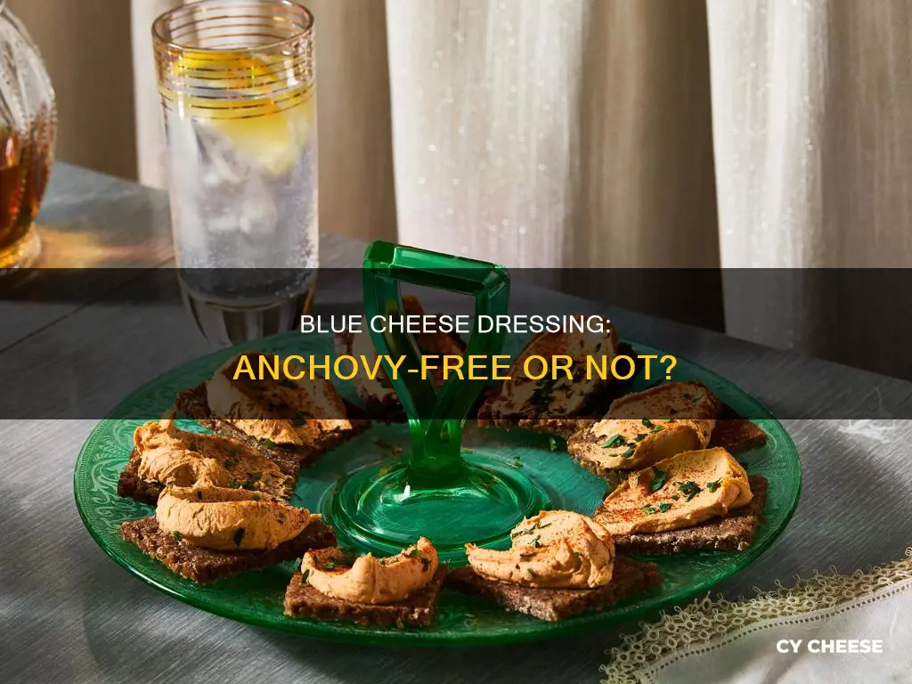 does blue cheese dressing have anchovies in it
