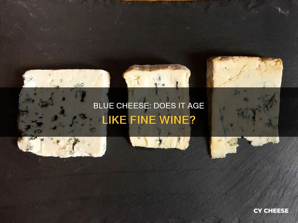 does blue cheese get old