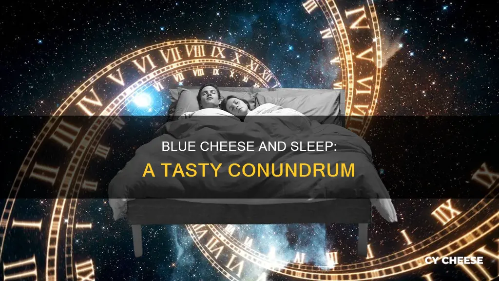 does blue cheese keep you awake