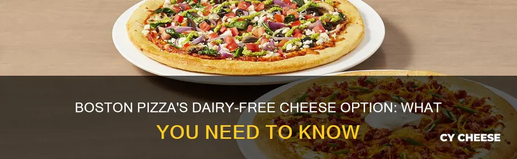 does boston pizza have dairy free cheese