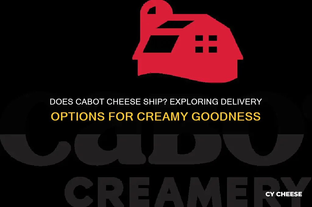 does cabot cheese ship