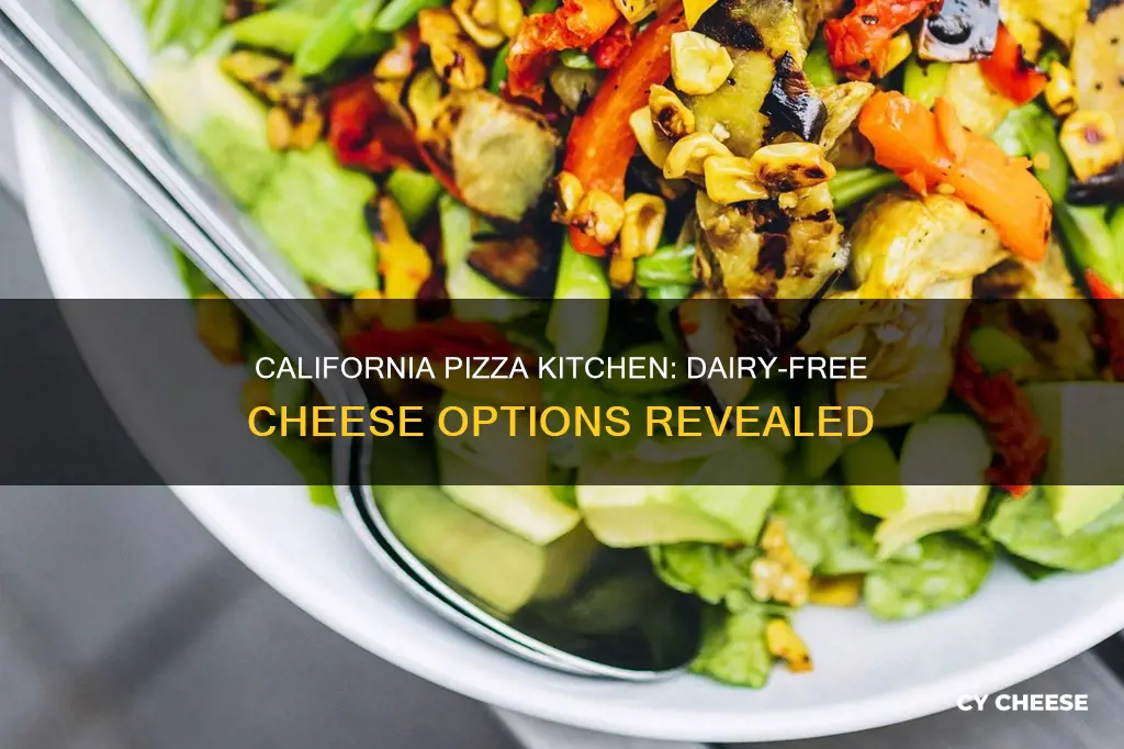 does california pizza kitchen have dairy free cheese