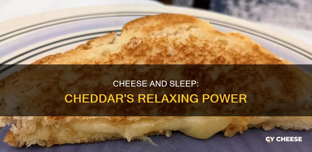 does cheddar cheese help you sleep