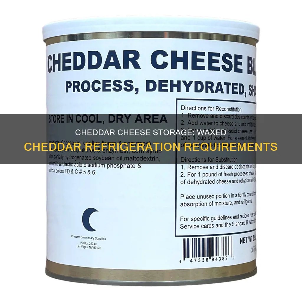 does cheddar cheese in red waxed need to be refrigerated