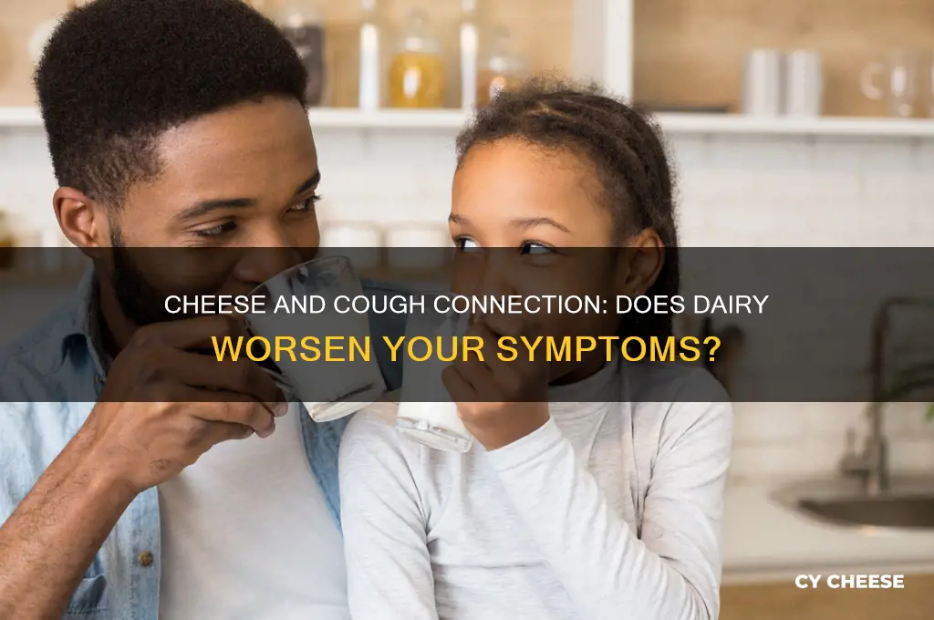 does cheese aggravate cough