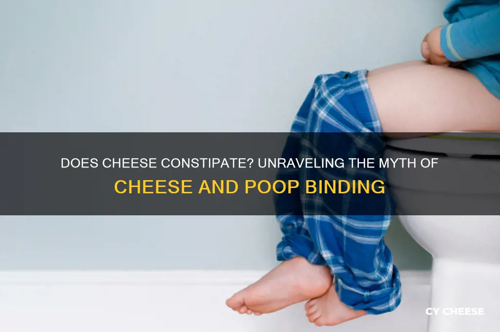 does cheese bind your poop