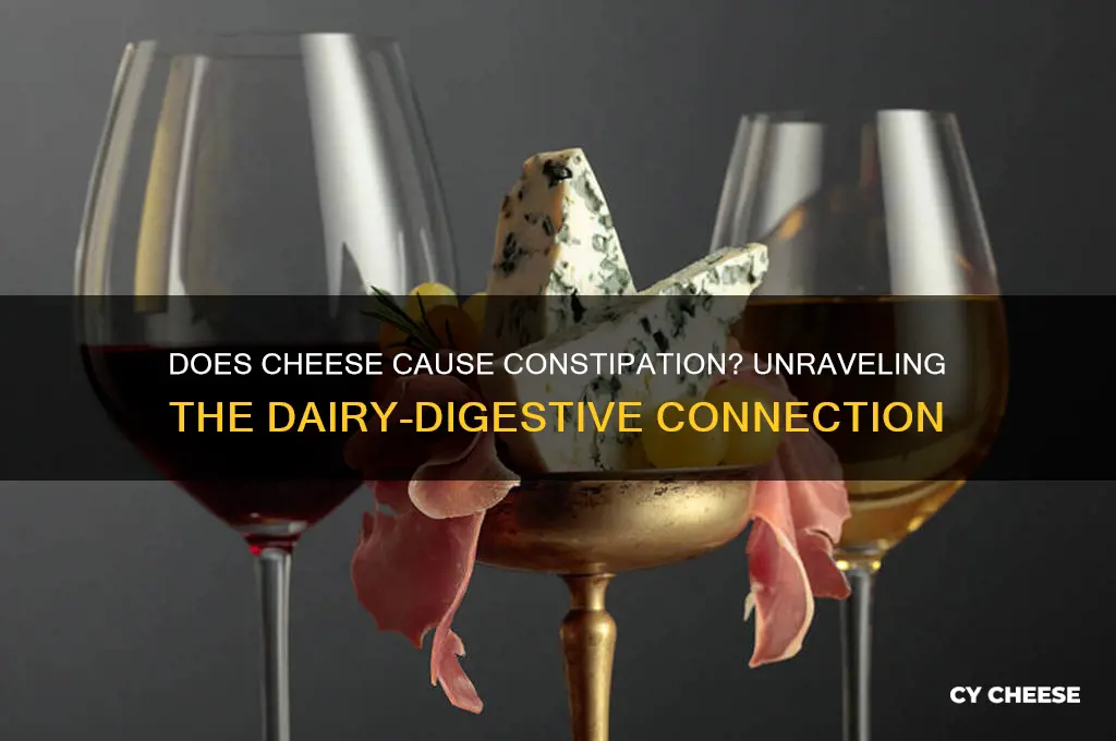 does cheese constipate a person