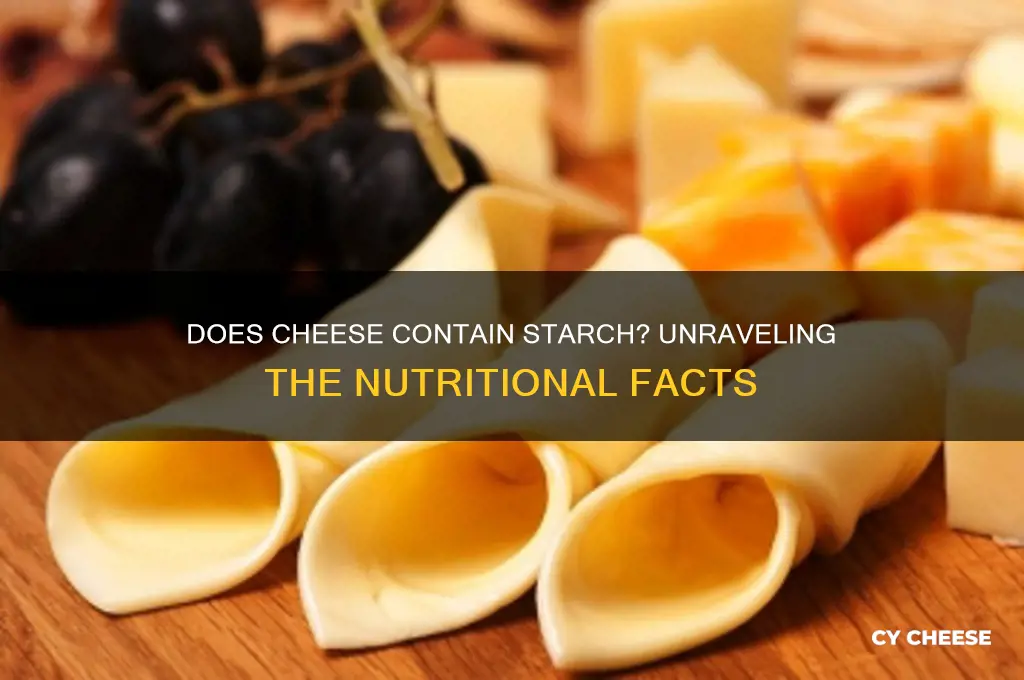 does cheese contain starch