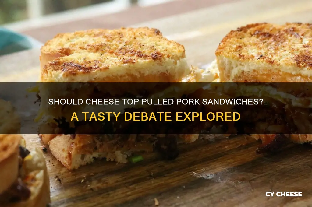 does cheese go on a pulled pork sandwich