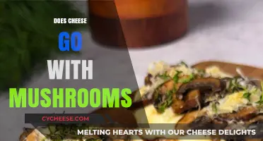 Cheese and Mushrooms: A Match Made in Culinary Heaven?