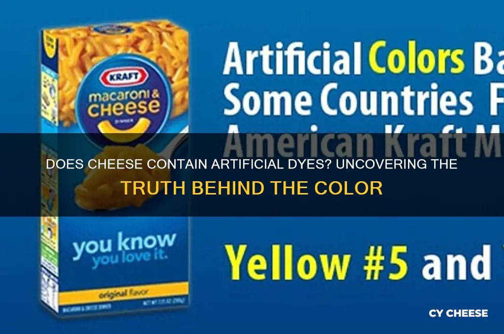 does cheese have artificial dyes