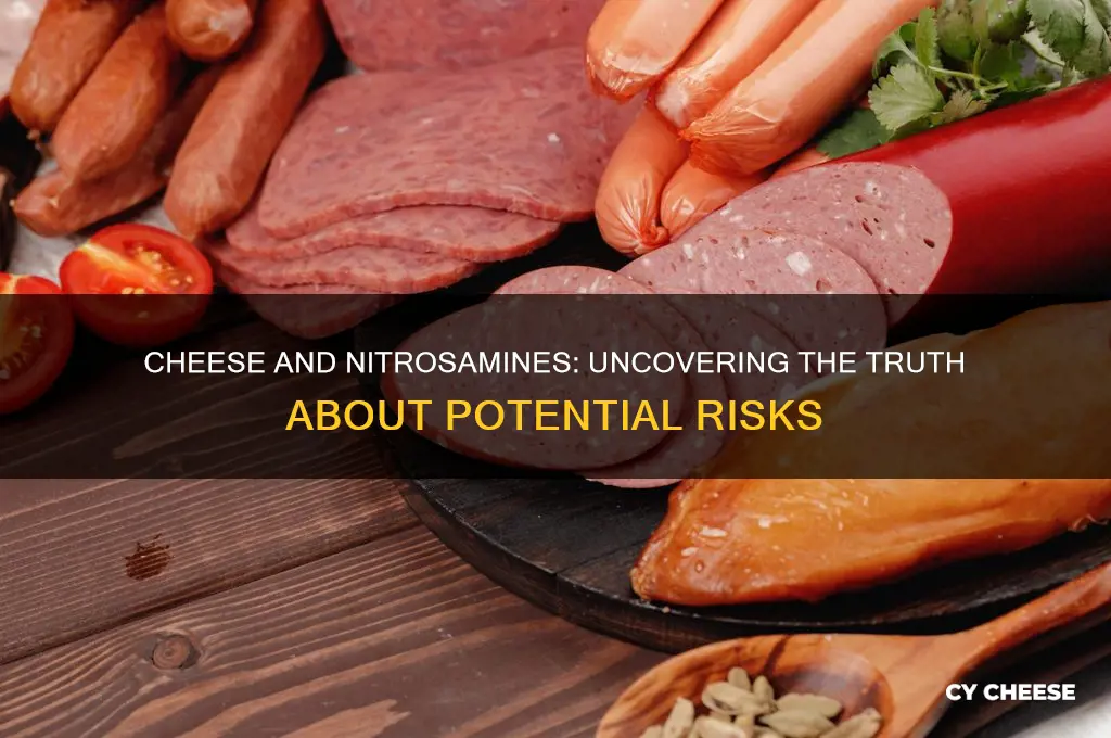 does cheese have nitrosamines
