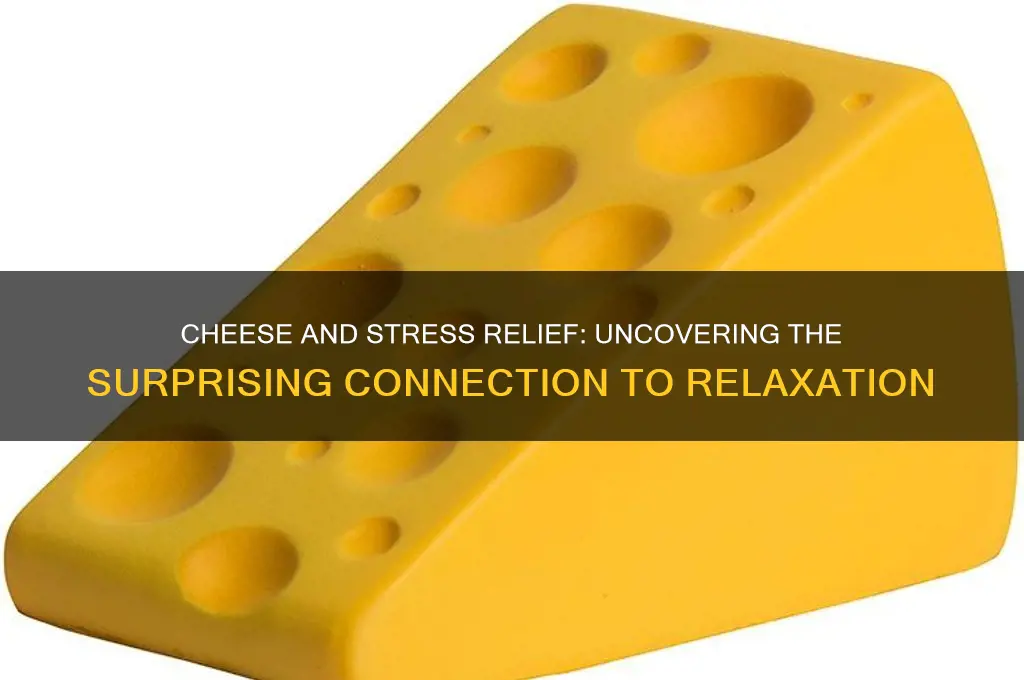 does cheese help with stress