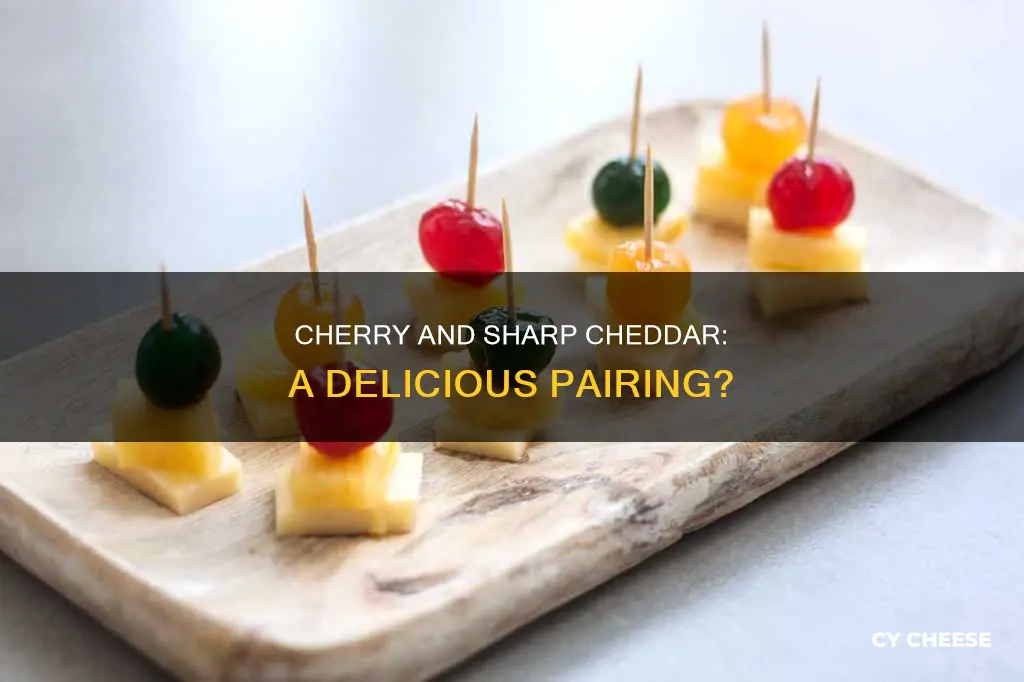 does cherry pair with sharp cheddar cheese