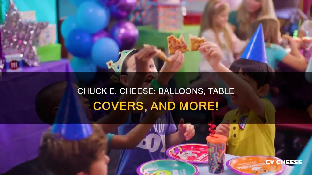 does chuck e cheese include ballons and table cover