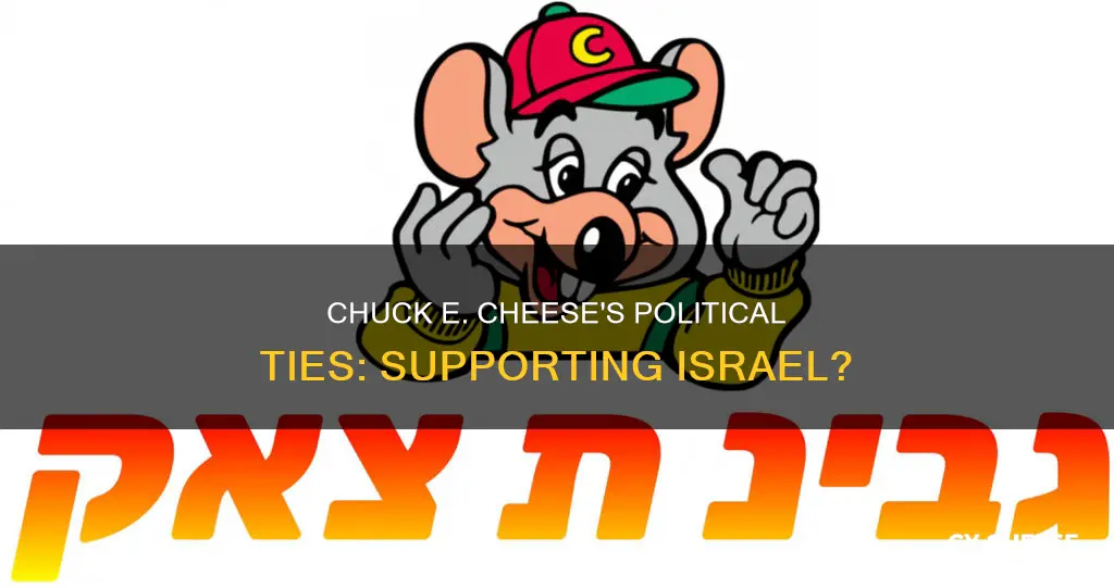 does chuck e cheese support israel