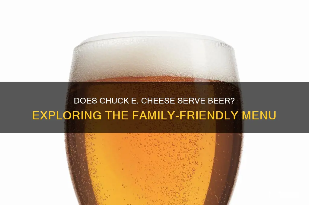 does chucky cheese have beer