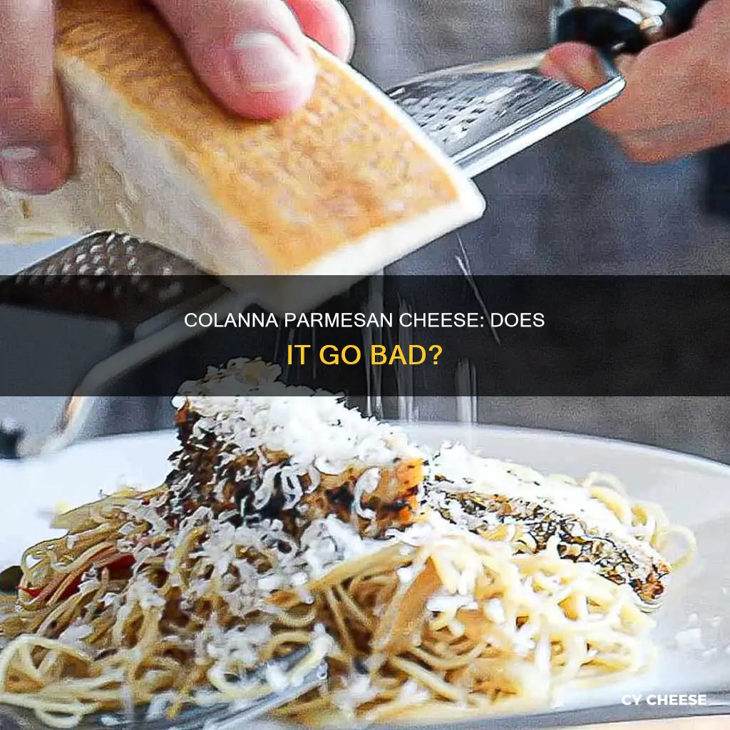 does colanna parmesan cheese go bad