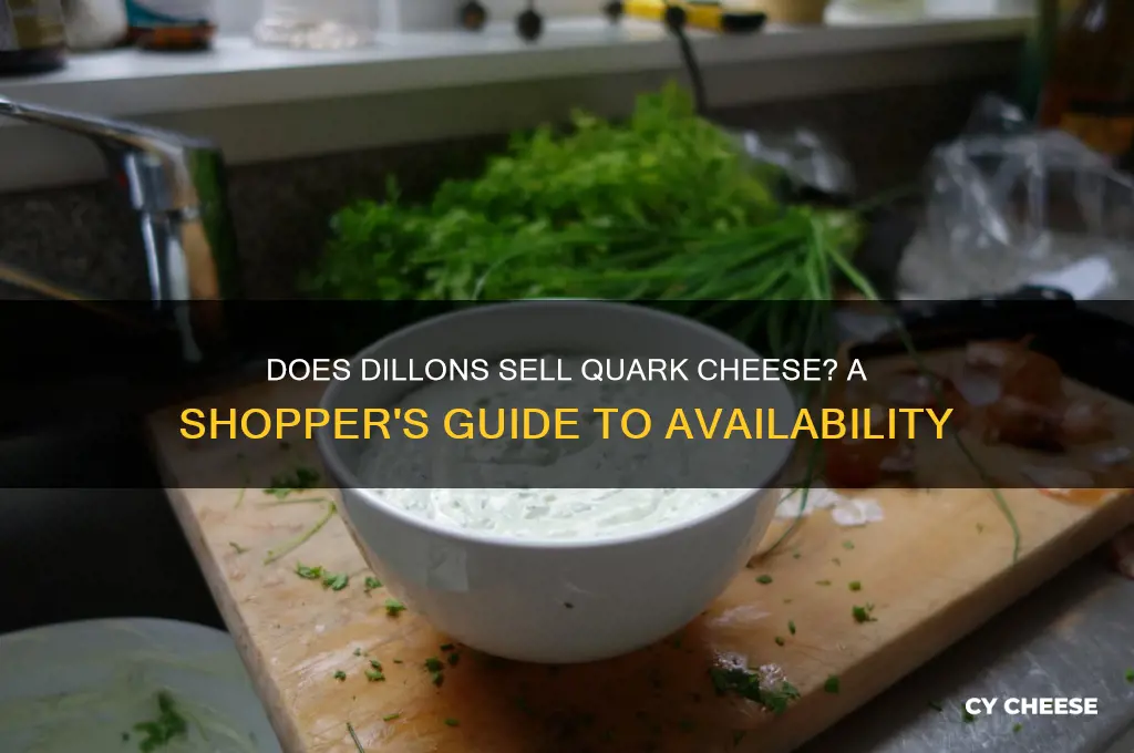does dillons sell quark cheese