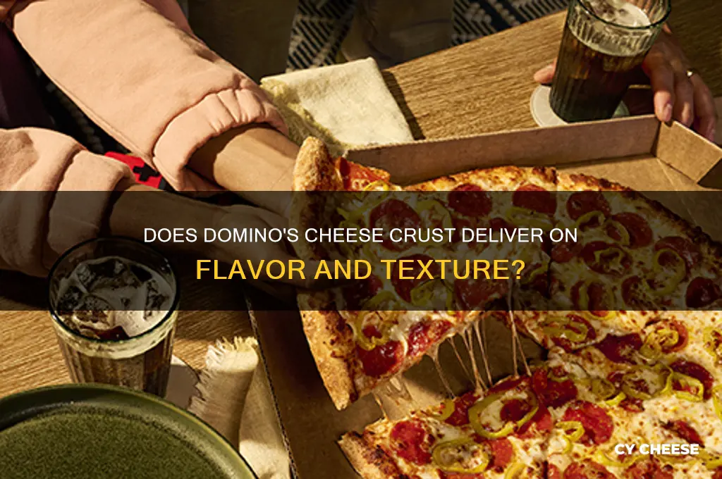 does dominos cheese crust