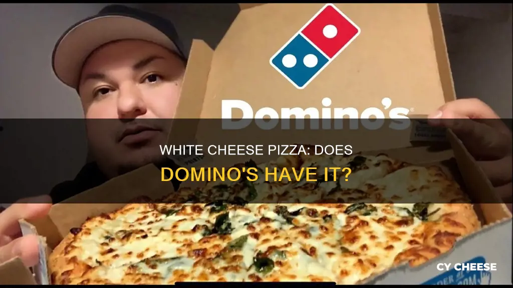 does dominos have a white cheese pizza