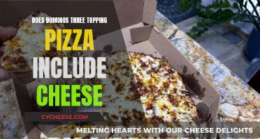 Dominos Three Topping Pizza: Cheese Included?