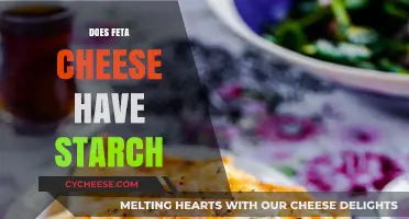 Starch in Feta Cheese: What You Need to Know