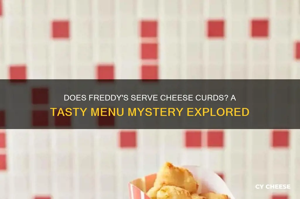 does freddys have cheese curds