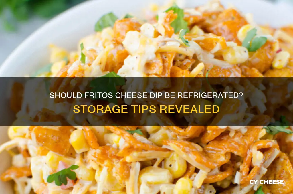 does fritos cheese dip need to be refrigerated