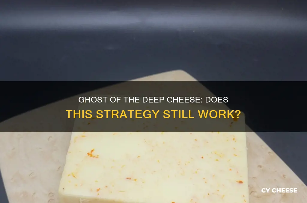 does ghost of the deep cheese still work