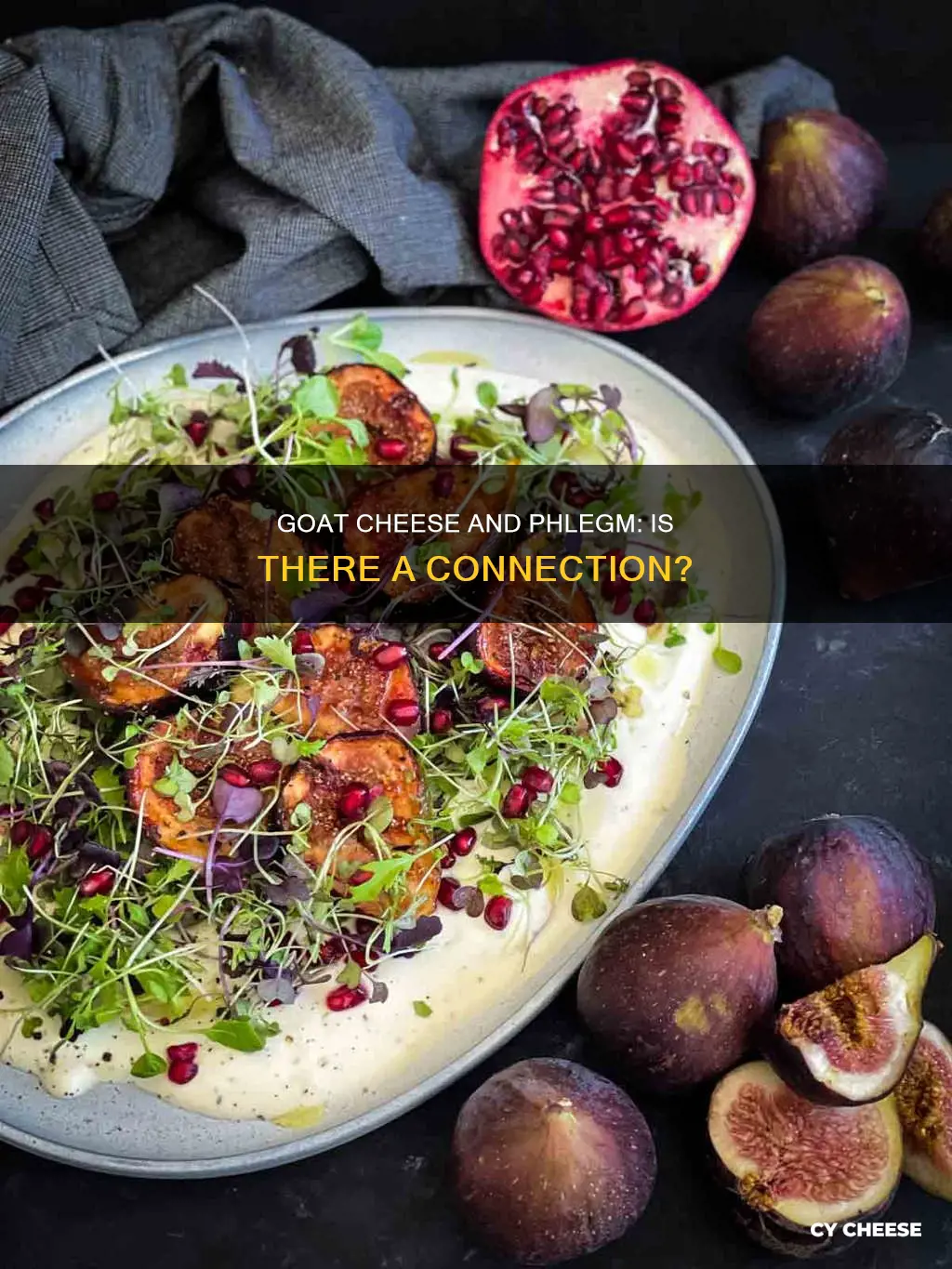 does goat cheese cause phlegm