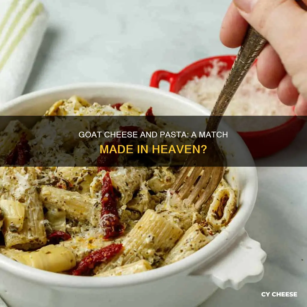does goat cheese go well with pasta