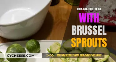 Goat Cheese and Brussels Sprouts: A Culinary Adventure