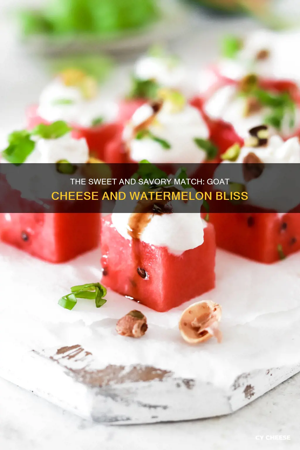 does goat cheese go with watermelon