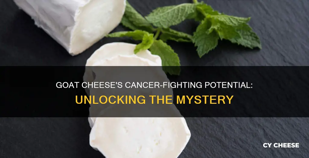 does goat cheese kill cancer