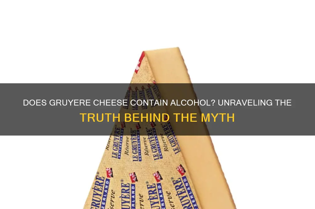 does gruyere cheese have alcohol
