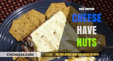 Does Gruyere Cheese Contain Nuts? A Comprehensive Guide for Cheese Lovers