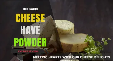 Does Havarti Cheese Contain Powder? Unraveling the Mystery