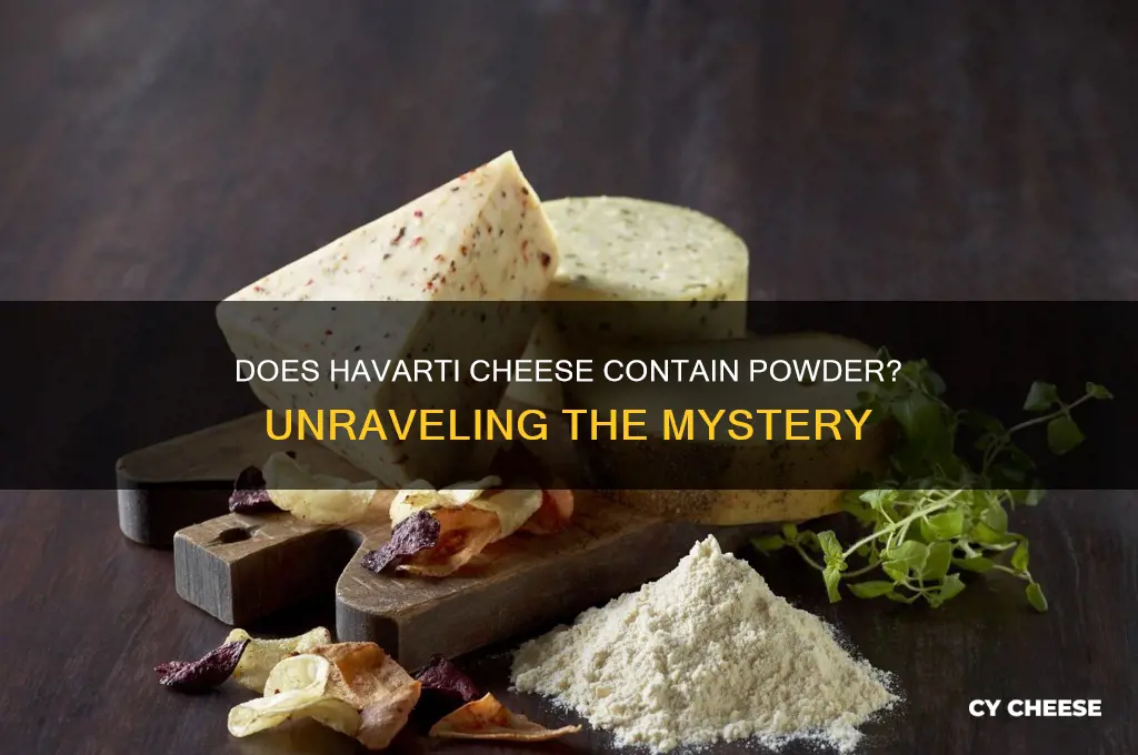 does havarti cheese have powder