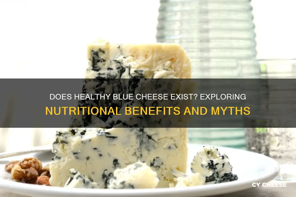 does health bleu cheese exist